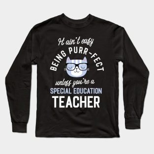 Special Education Teacher Cat Lover Gifts - It ain't easy being Purr Fect Long Sleeve T-Shirt